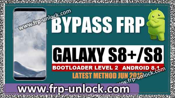 BypassFRP Lock Galaxy S8 bypass google account Galaxy S8 Plus, BypassFRP Galaxy S8 Plus Galaxy S8 Android Recovery Mode, with Firmware Firmware Flash Galaxy S8 Plus Combination with Flash Galaxy S8